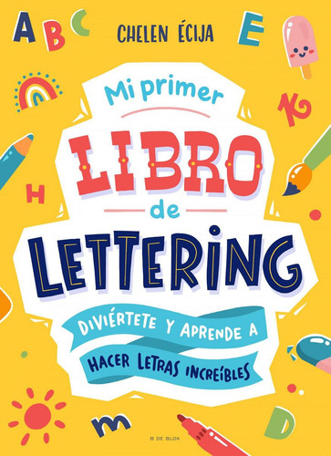 Libro: Mi Primer Libro De Lettering. Ecija, Chelen. B De Blo