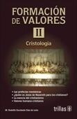 Formacion De Valores 2. Cristologia - Escobedo Diaz De Leon,