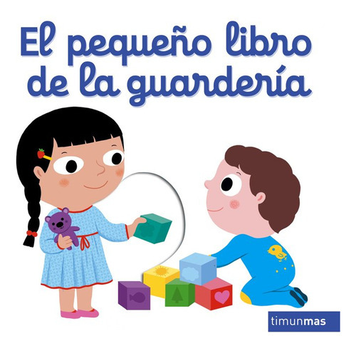 El pequeño libro de la guardería, de Choux, Nathalie. Editorial Timun Mas Infantil, tapa blanda en español, 2017