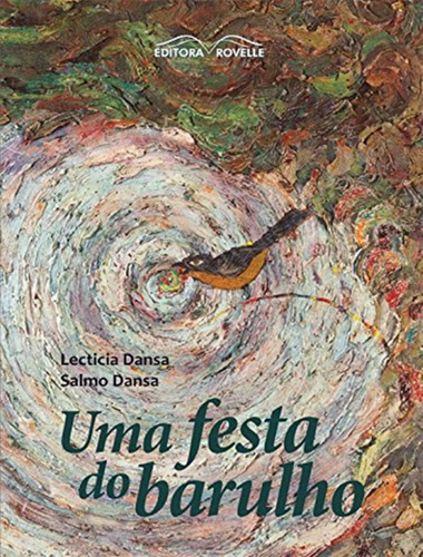 Festa Do Barulho, Uma: Festa Do Barulho, Uma, De A Rovelle. Editora Rovelle, Capa Mole, Edição 1 Em Português, 2020
