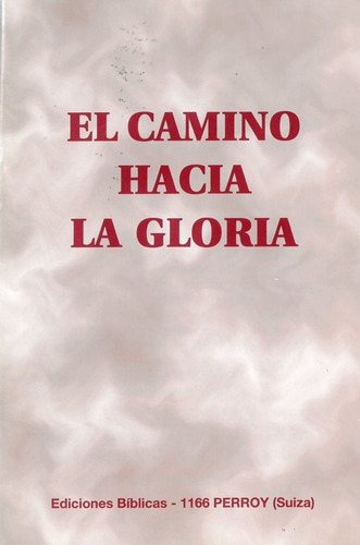 El Camino Hacia La Gloria