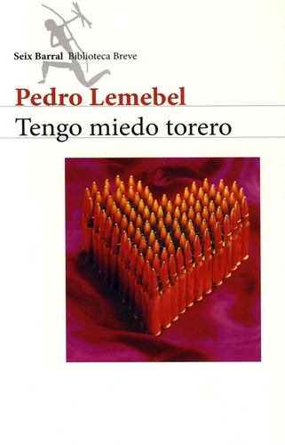 Tengo Miedo Torero / Pedro Lemebel