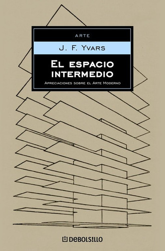 El Espacio Intermedio, De Yvars, José Francisco. Editorial Debolsillo, Tapa Blanda En Español