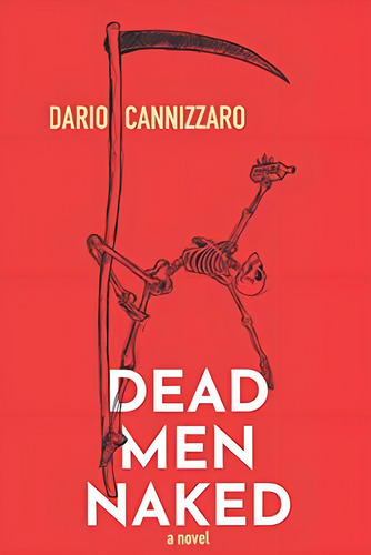 Dead Men Naked, De Cannizzaro, Dario. Editorial Independently Published, Tapa Blanda En Inglés