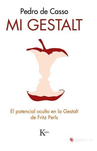 Mi Gestalt - Potencial Oculto En La Gestalt De Fritz, De Pedro De Casso. Editorial Kairós En Español