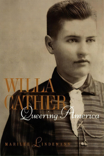Willa Cather, De Marilee Lindemann. Editorial Columbia University Press, Tapa Blanda En Inglés