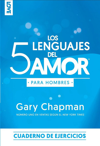 Los 5 Lenguajes Del Amor De Los Hombres - Cuaderno Ejercicios, De Gary Chapman. Editorial Unilit, Tapa Blanda En Español, 2024