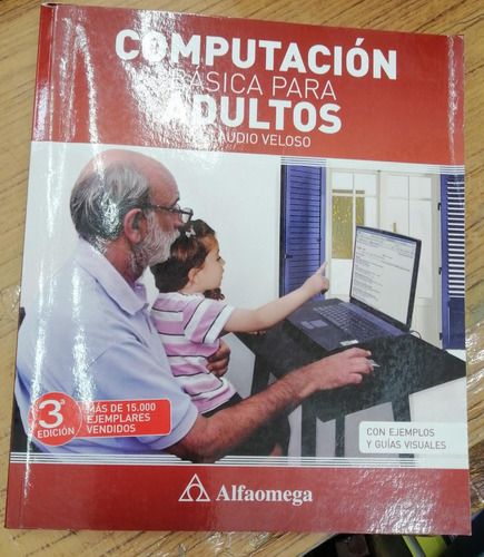Libro Computacion Basica Para Adultos Claudio Veloso