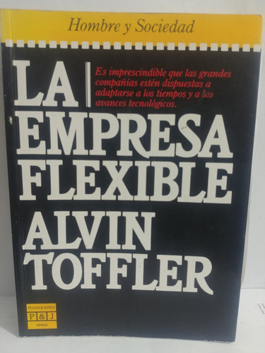 La Empresa Flexible - Alvin Toffer De Plaza & Janes Original