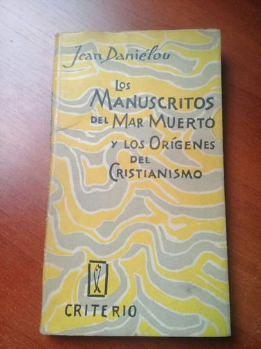 Los Manuscritos Del Mar Muerto Y (...), Jean Daniélou, 1959