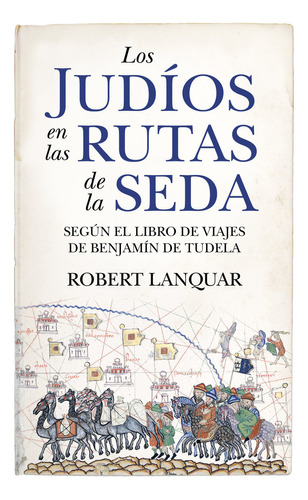 Libro Judios En Las Rutas De La Seda,los - Languar,robert