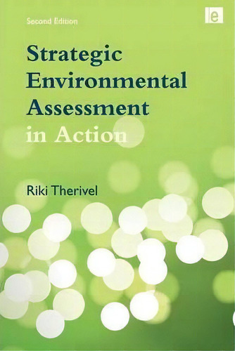 Strategic Environmental Assessment In Action, De Riki Therivel. Editorial Taylor Francis Ltd, Tapa Dura En Inglés