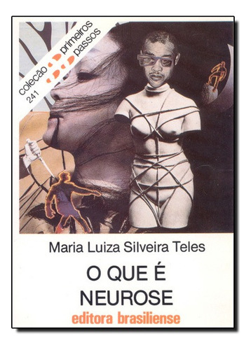 Que E Neurose, O, De Maria Luiza Silveira Teles. Editora Brasiliense Em Português