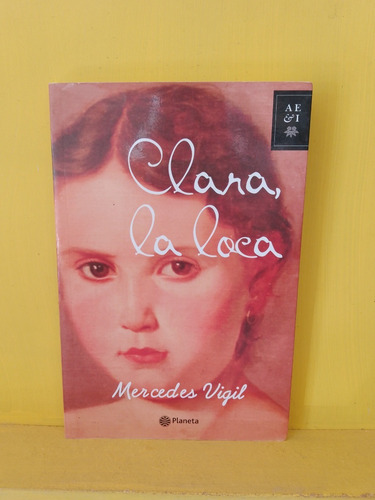 Clara La Loca. Mercedes Vigil