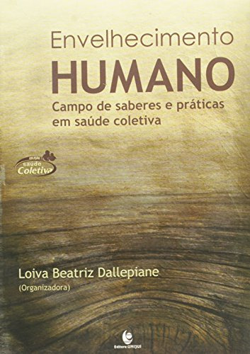 Libro Envelhecimento Humano Campo De Saberes E Práticas Em S