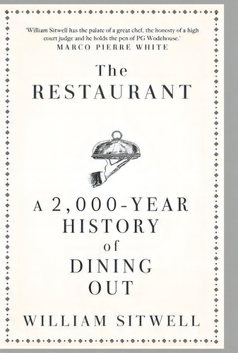 The Restaurant : A 2,000-year History Of Dining Out -- The American Edition, De William Sitwell. Editorial Diversion Books, Tapa Dura En Inglés