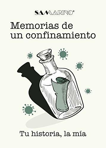 Memorias De Un Confinamiento: Tu Historia, La Mía