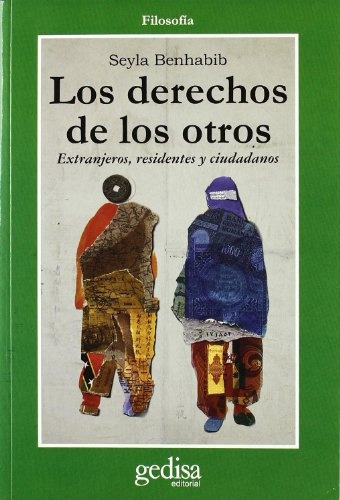Derechos De Los Otros, Los, De Seyla Benhabib. Editorial Gedisa, Tapa Blanda, Edición 1 En Español, 2005