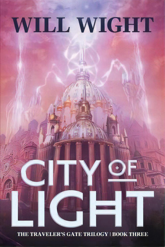 City Of Light, De Will Wight. Editorial Hidden Gnome Publishing, Tapa Blanda En Inglés