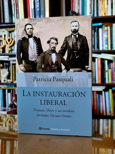 La Instauración Liberal - Patricia Pasquali (Usado)