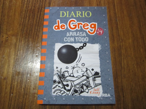Diario De Greg - 14 - Arrasa Con Todo - Jeff Kinney