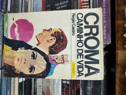 Livro: Croma Caminho De Vida - Regis Castro