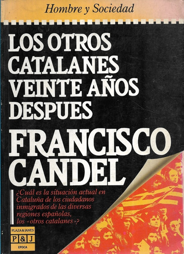 Los Otros Catalanes Veinte Años Después / Francisco Candel