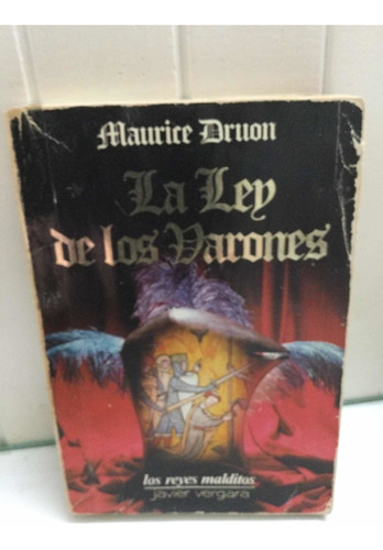 La Ley De Los Varones. Maurice Druon