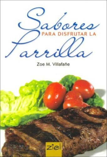 Sabores Para Disfrutar La Parrilla - Villafane