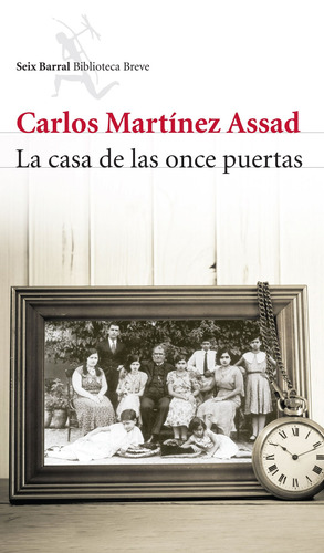 La casa de las once puertas, de Martínez Assad, Carlos. Fuera de colección Editorial Seix Barral México, tapa blanda en español, 2015