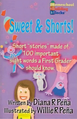 Sweet & Shorts!, De Diana R Pena. Editorial Createspace Independent Publishing Platform, Tapa Blanda En Inglés