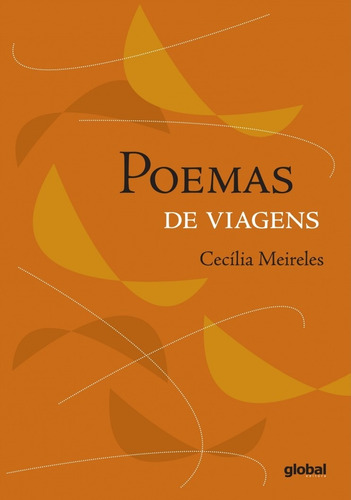 Poemas de viagens, de Meireles, Cecília. Editora Grupo Editorial Global, capa mole em português, 2017