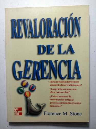 Revaloración De La Gerencia , Florence M . Stone 