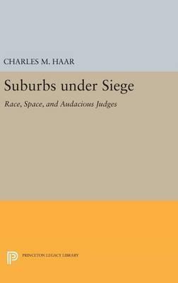 Libro Suburbs Under Siege - Charles M. Haar