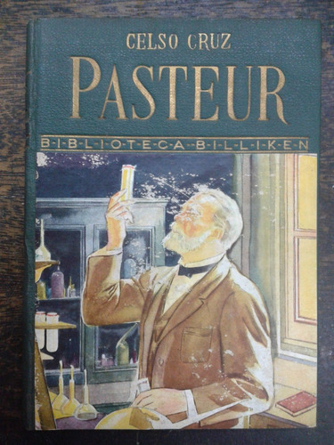 Pasteur * Celso Cruz * Biblioteca Billiken * 1943 *
