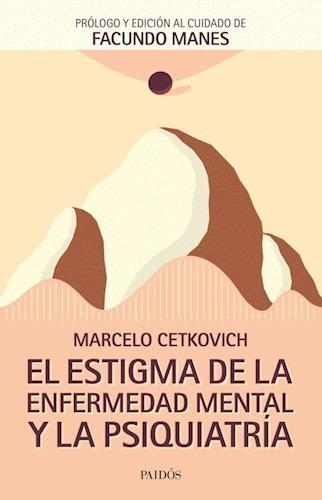 Estigma De La Enfermedad Mental Y Psiquiátrica - Cetkovich