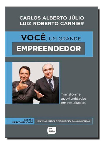 Voce, Um Grande Empreendedor, De Carlos Alberto / Carnier Julio. Editora Da Boa Prosa Em Português