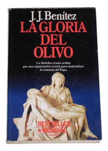 La Gloria Del Olivo / J. J. Benitez