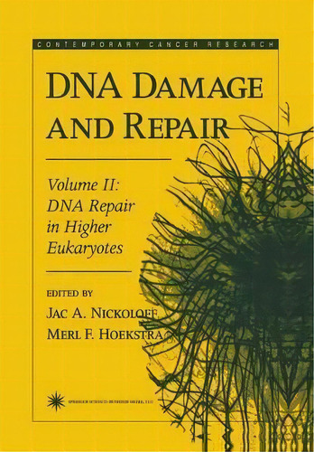 Dna Damage And Repair : Volume 2: Dna Repair In Higher Eukaryotes, De Jac A. Nickoloff. Editorial Humana Press Inc., Tapa Dura En Inglés