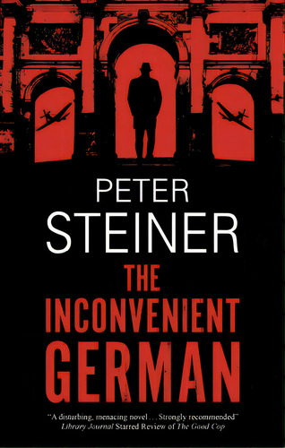 The Inconvenient German, De Steiner, Peter. Editorial Severn House, Tapa Dura En Inglés