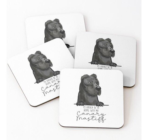 Set Posavasos Prefiero Estar En Casa Con Mi Mastín Canario C