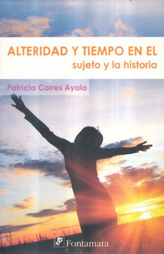 Libro Alteridad Y Tiempo En El Sujeto Y La Historia Lku