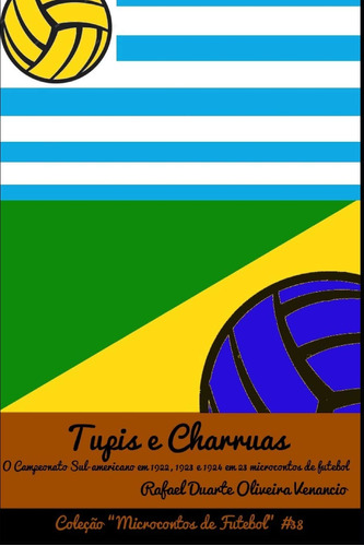 Tupis E Charruas: O Campeonato Sul-americano Em 1922, 1923 E