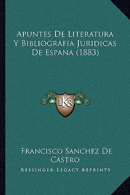 Libro Apuntes De Literatura Y Bibliografia Juridicas De E...