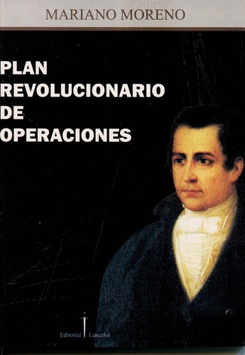 Plan Revolucionario De Operaciones - Mariano Moreno