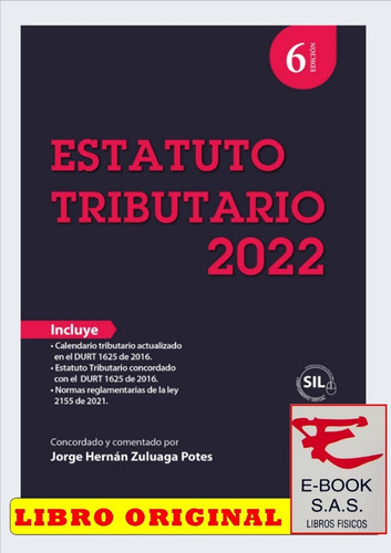 Estatuto Tributario 2022/ Jorge Hernán Zuluaga( Nuevos)