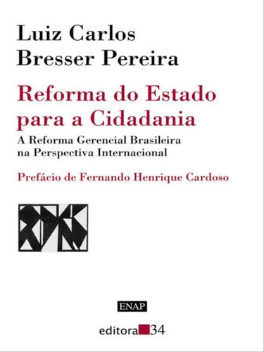 Reforma do Estado para a cidadania, de Bresser-Pereira, Luiz Carlos. Editora EDITORA 34, capa mole, edição 2ª edição - 2011 em português