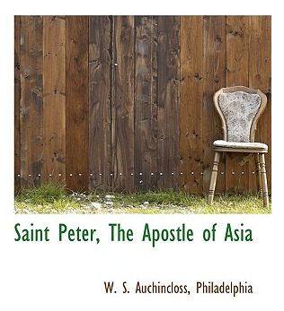 Libro Saint Peter, The Apostle Of Asia - Auchincloss, W. S.