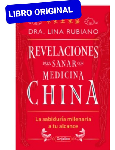 Revelaciones Para Sanar Con Medicina China ( Original )