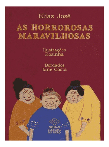 As Horrorosas Maravilhosas, De Elias Jose. Editora Dcl Em Português